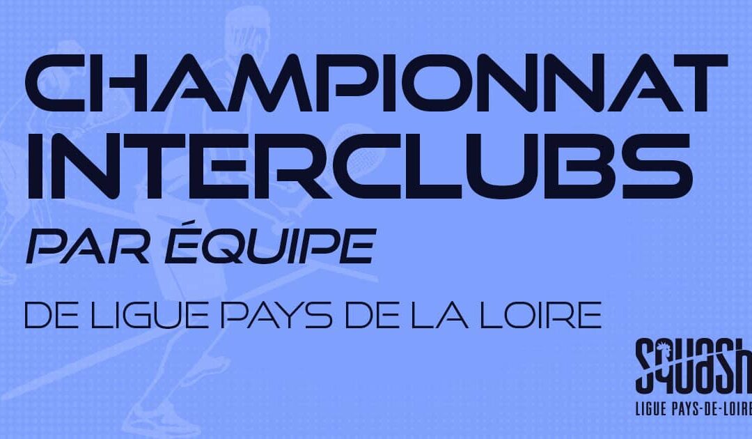 Championnat Interclubs par équipe des Pays de la Loire 2023/2024